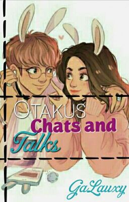 Otakus Chats and Talks