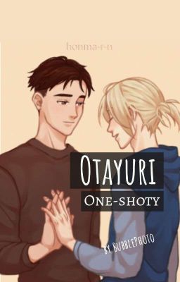 Otayuri || One-Shoty