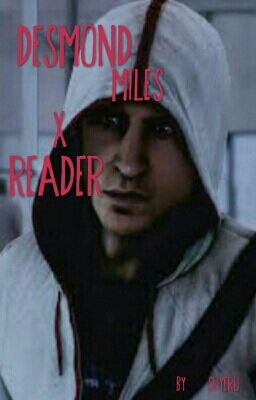 Other Circumstances ~ Desmond Miles x Reader