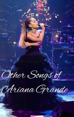 Other Songs Of Ariana Grande