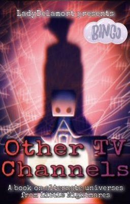 Other TV channels | Littles Nightmares (AUs) (Pausada)