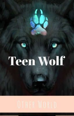 other world (teen wolf FF)