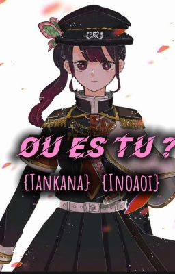 Où es tu ? {Tankana} {Inoaoi}