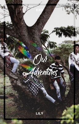 Our Adventures ― EXO