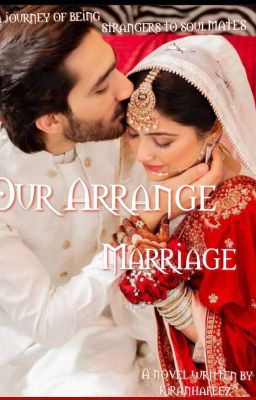 Our Arrange Marriage ( Sequel Of Be Mine.(Completed).