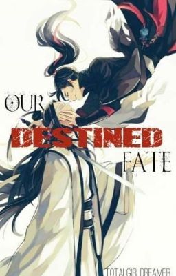 Our Destined Fate [[On-Hold]]