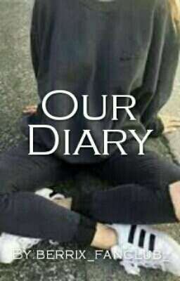 ~Our Diary~