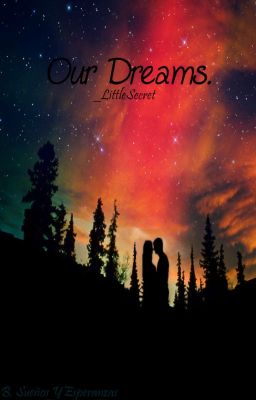 Our Dreams #1 (sueños y esperanzas)