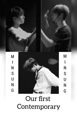 Our first Contemporary {Minsung FF}