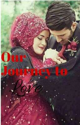 Our Journey To Love 