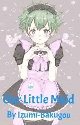 Our Little Maid (No Quirks AU)