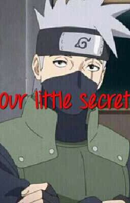 Our little secret(nosso segredinho) kakashi×Naruto