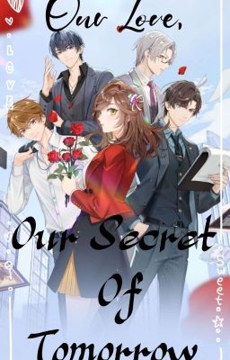  Our Love, Our Secret Of Tomorrow!♡𝄞