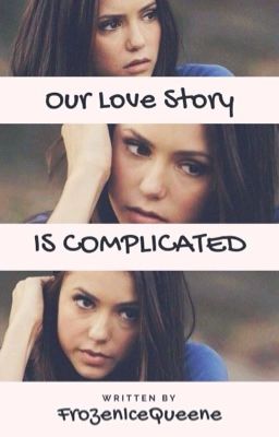 Our Love Story is Complicated 