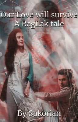 Our love will survive - RagLak