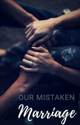 Our Mistaken Marriage