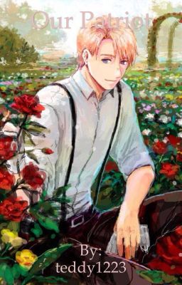 Our Patriot (Hetalia Fanfiction)