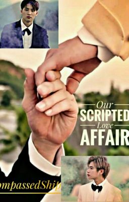 Our Scripted Love Affair