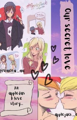 Our secret love (An Appledash love story)