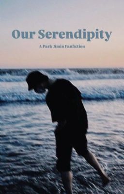 Our Serendipity