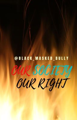 Our society ...Our Right