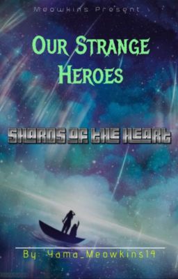 Our Strange Heroes (Shards of the Heart)