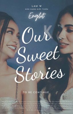 Our Sweet Stories || Englot & MG22