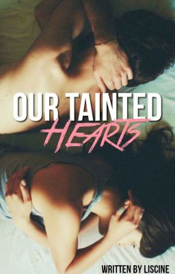 Our Tainted Hearts(#1 Confused Cliche Love Series)