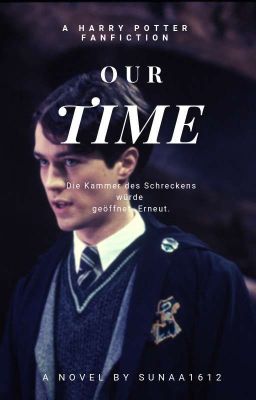 Our Time - Eine Harry Potter/ Tom Riddle Fanfiction 