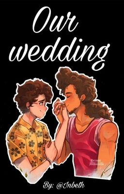 - Our Wedding - (Luca x alberto) (Luberto) 