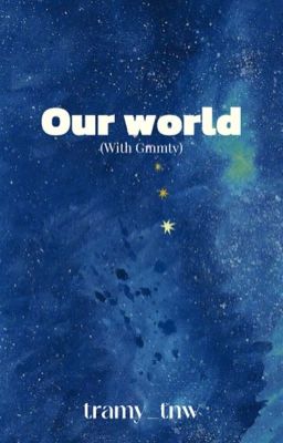 Our world /JD, GF, WS, PPW