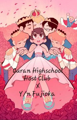 Ouran High School Host Club x Y/n Fujioka (ON HOLD!)