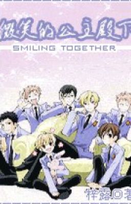 《(Ouran)smiling together(nguyên danh: Mỉm cười công chúa điện hạ)》 