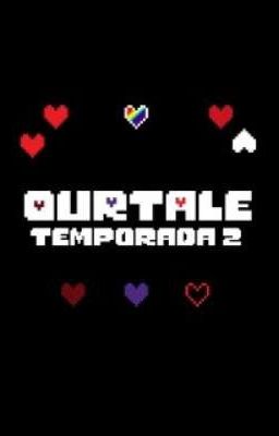 Ourtale S2 (U N D E R T A L E  A U)