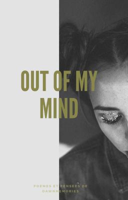 Out of My Mind