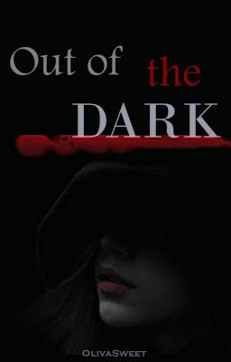 Out of the Dark