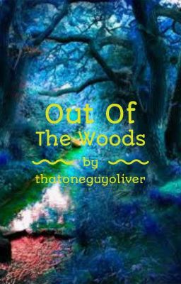 Out Of The Woods