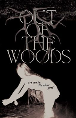 Out Of The Woods