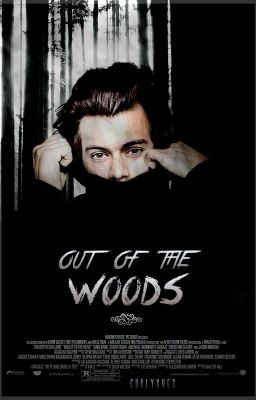 Out Of The Woods || {H.S. AU}