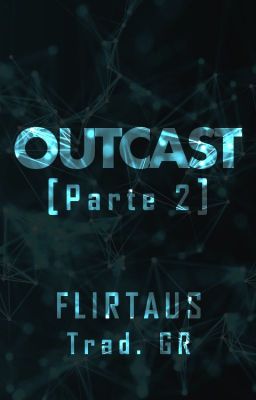 OUTCAST (Parte 2) |  BTS AU by. Flirtaus ✔