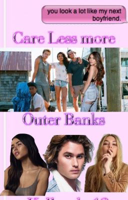 OUTERBANKS: Care Less More