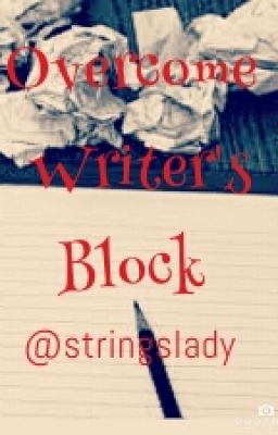 Overcome Writer's Block (Completed)