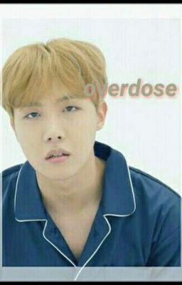 overdose // bts fanfic