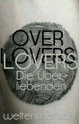 Overlovers, die Überliebenden (H.)