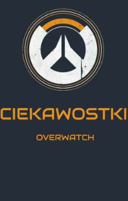 Overwatch ciekawostki