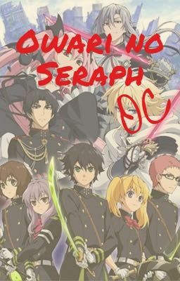 Owari No Seraph ~OC~