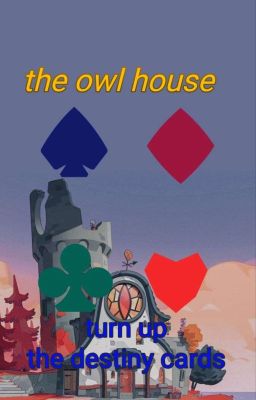 owl house:turn up the destiny cards 