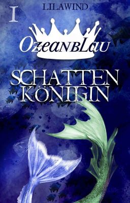 Ozeanblau: Schattenkönigin