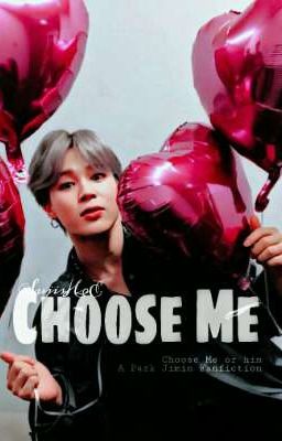 P.JM (Choose Me) ✔[Completed]