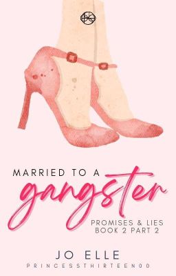 P&L 2 (Part 2): Married to a Gangster